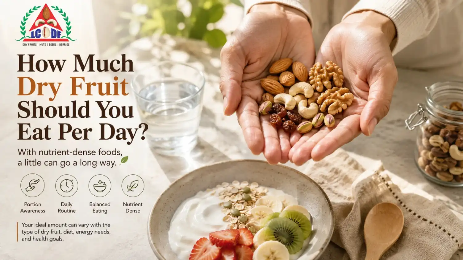 How Much Dry Fruit Should You Eat Per Day? (ICMR-Backed Guide)